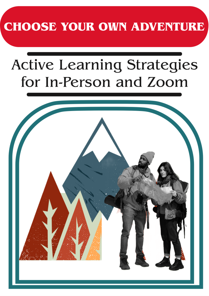 Choose your own adventure Active Learning Strategies for In-Person and Zoom. Man and woman looking at a map withmountains in the background