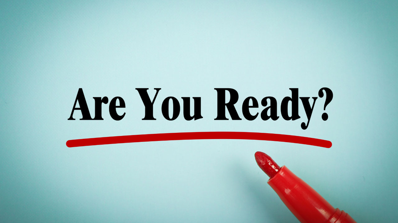 Image shows the words 'Are You Ready?' with a red line drawn underneath for emphasis.