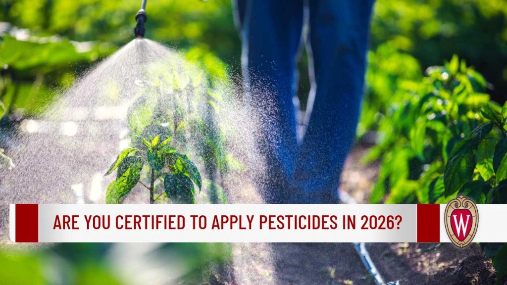 Person in blue pants spraying pesticide on plants with text "Are you certified to apply pesticides in 2026?".