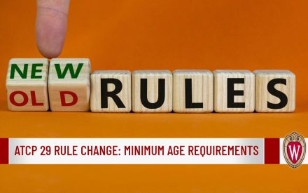 ATCP 29 Rule Change: Minimum Age Requirements