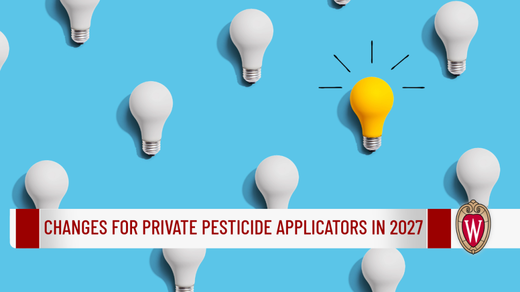 Banner titled "Changes for Private Pesticide Applicators in 2027" with one lit yellow lightbulb among white unlit bulbs and UW crest.
