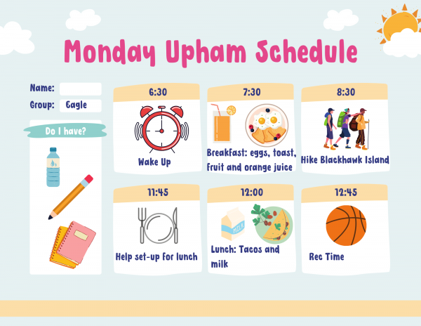 This image shows a visual schedule. The schedule is laid out in 6 small boxes with a time labeled at the top of the box. Within each box is an image with a caption. Box 1 shows an alarm clock and is labeled "wake up". Box two shows food items and is labeled "breakfast." Box 3 shows people with backpacks and is labeled "hike blackhawk island." Box 4 shows a plate and is labeled "help set-up for lunch." box 5 shows food items and is labeled "lunch." Box 6 shows a basketball and is labeled "rec time."